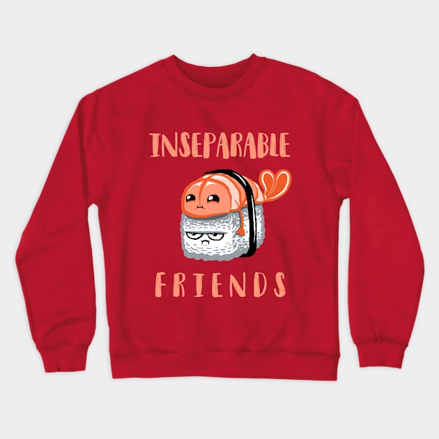 Inseparable Friends Crewneck Sweatshirt by tduffyworld